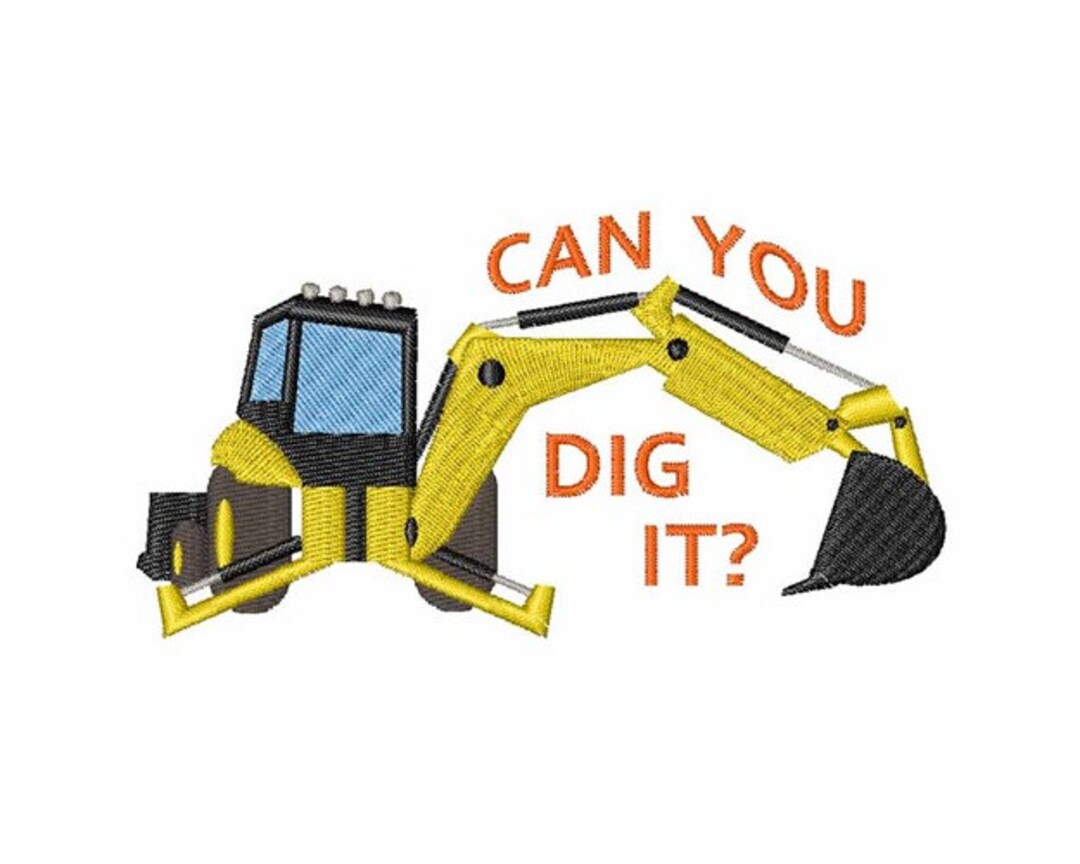 Can You Dig It - Machine Embroidery Design - Etsy
