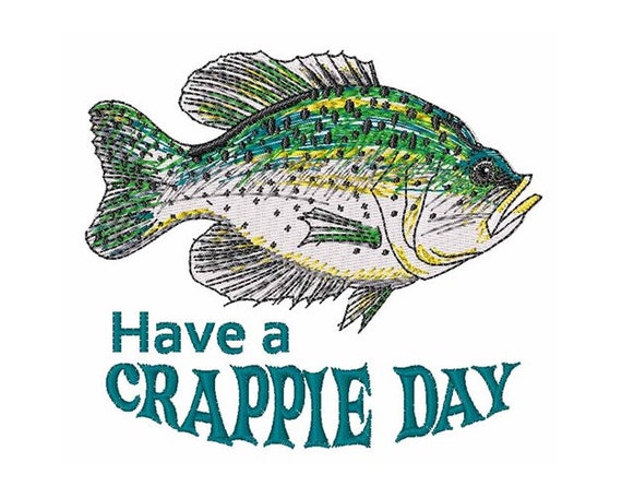 Have A Crappie Day - Machine Embroidery Design