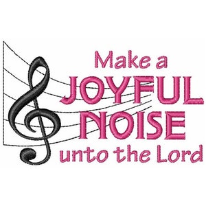 Peut inclure: Broderie rose avec une clé de sol et le texte "Make a Joyful Noise unto the Lord".