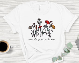 One Day at A Time - Mental Health Shirt - Positive Thought Tee - Wildflowers t shirt - Mental Health Awareness Tee - Mental Health Month -