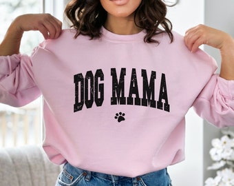 Dog Mama Sweatshirt, Dog Mom Sweater, Dog Sweats for Women, Dog Lover Gift, Gifts for Dog Lovers, Gift for Fur Mama Shirt, Gift for Her