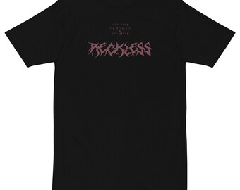 Reckless t-shirt