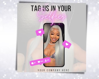 Selfie Tag Flyer | Tag Us Flyer | Hair Bundles Wigs Makeup | Social Media Template | Editable Canva Template