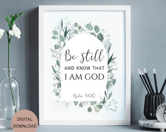 Bibelverse Druckbare Psalm 46:10 Christliche Wandkunst - Botanischer christlicher Glaube Dekor, druckbare Schrift, Sei still und weiß, dass ich Gott bin