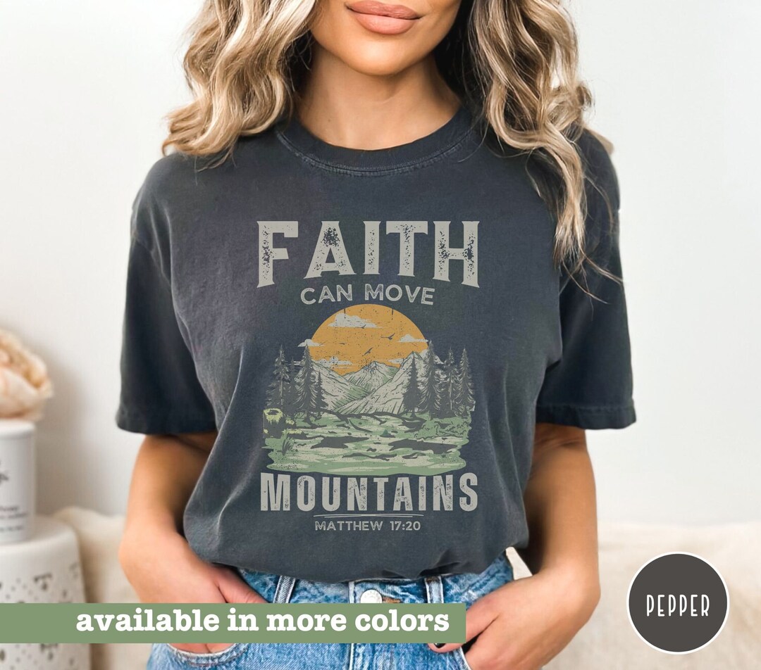Faith Can Move Mountains Cotton Tshirt Christian Tee for Men and Women