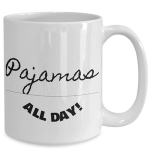 Pajamas all day!