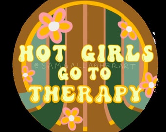 Hot Girls go to Therapy” magnet, 3” x 3” perfect for fridge, car, boards, and metal, supporting mental health awareness