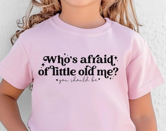 Who's afraid of little old me t-shirt, You should be concert shirt gift
