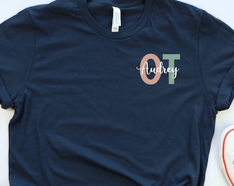 Custom OT Shirt with Name, Occupational Therapist Monogram T Shirt, Personalized OT Tee, Minimal Healthcare Gift for OT