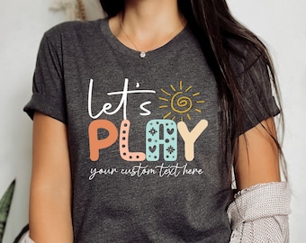 Custom Let's Play Occupational Therapy Shirt, Occupational Therapy Assistant Gift, OT Sweatshirt, Gift For Therapist, Therapist Tee