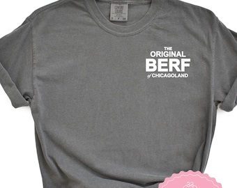 The Original Berf Shirt Comfort Colors The Bear Shirt The Bear Richie Shirt Gift for Chef TV Show