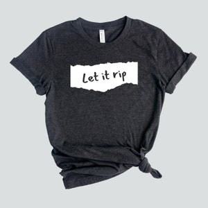 Let it Rip Shirt, The Bear Shirt
