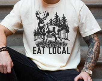 Unisex Hunting T-Shirt Men Funny Joke Hunting Dad Shirt Dad Hunter Deer Shirts Rude Offensive Gifts For Hunters Eat Local Deer Tee
