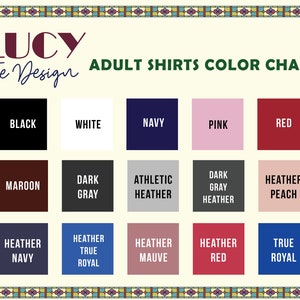 May include: Color chart for adult shirts with 18 different color options. The colors include black, white, navy, pink, red, maroon, dark gray, athletic heather, dark gray heather, heather peach, heather navy, heather true royal, heather mauve, heather red, and true royal.