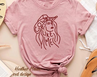 Cowboy Like Me Shirt, Cowboy Like Me T-Shirt