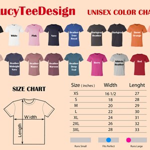 May include: Unisex t-shirt color chart with 16 different color options. The chart also includes a size chart with measurements in inches for XS, S, M, L, XL, 2XL, and 3XL.