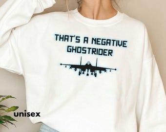 Maverick Sweatshirt, That's a Negative Ghostrider Sweater, Top Sweatshirt, Tom Sweatshirt
