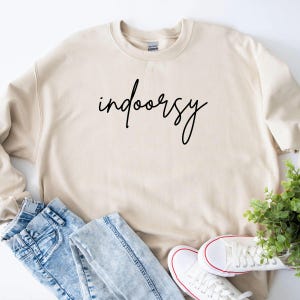 Indoorsy Sweatshirt,Indoorsy Gift Sweater, Indoorsy, Cute Gifts for Introverts,Homebody Sweatshirt