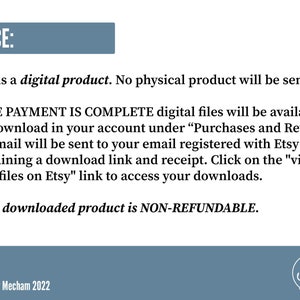 May include: A blue notice with white text explaining that this is a digital product and no physical product will be sent. The notice also states that once payment is complete, digital files will be available for download in your account under "Purchases and Reviews". An email will be sent to your email registered with Etsy containing a download link and receipt. Click on the "view your files on Etsy" link to access your downloads. The notice also states that this downloaded product is non-refundable. The notice is signed "Jennifer Mecham 2022" and has a JM Designs logo in the bottom right corner.