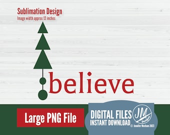 Christmas PNG Digital Download - "Believe" Stylized Christmas Tree for Sublimation