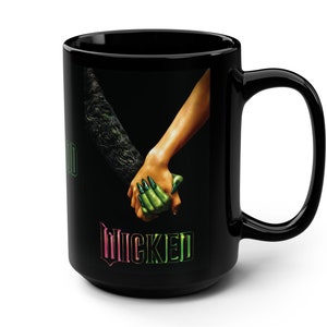 Mug, &#39;Wicked&#39; the Movie Musical, Broadway Fan Gift, 15oz Black Coffee Cup, Musical Theater Lover Present, Elphaba Glinda, Wizard of Oz, Defy