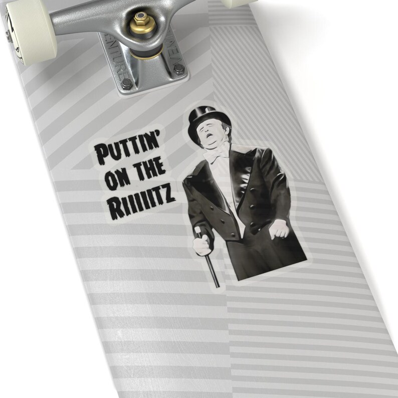 Kiss-Cut Stickers - Puttin' on the Ritz from Young Frankenstein, Movie Quote Decals, Vinyl Stickers, Laptop Stickers, Gift for Movie Buff, image 5