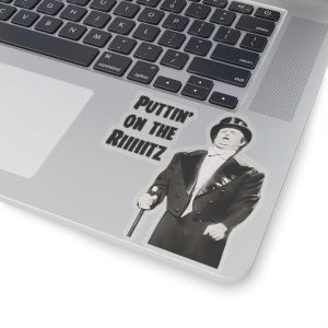 Kiss-Cut Stickers - Puttin' on the Ritz from Young Frankenstein, Movie Quote Decals, Vinyl Stickers, Laptop Stickers, Gift for Movie Buff, image 4
