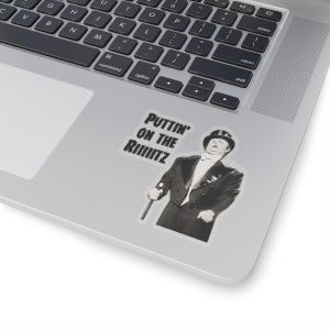 Kiss-Cut Stickers - Puttin' on the Ritz from Young Frankenstein, Movie Quote Decals, Vinyl Stickers, Laptop Stickers, Gift for Movie Buff, image 3