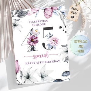 Printable 45th Happy Birthday Card DIY Instant Download Blank Interior 45th Birthday Milestone Card for Her Decorative Rose Floral Numbers
