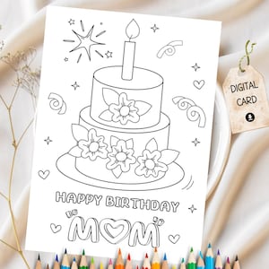 Mom Birthday Coloring Card Printable Card Instant Download Card Handmade Gift for Mom Kids Coloring Card Floral Birthday Cake Coloring Card