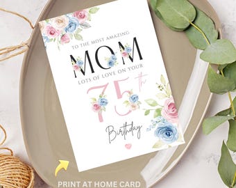 75th Birthday Card for Mom Happy 75th Birthday Digital Card for Mother Print at Home Birthday Card Floral Decorative Roses Printable Card