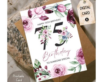 Printable 75th Happy Birthday Card Instant Download Blank Interior 75th Birthday Milestone Card for Her Decorative Rose Floral Numbers