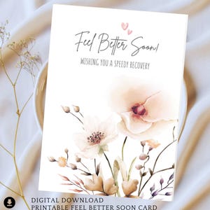 Carte imprimable Carte pour vous sentir mieux bientôt, téléchargement immédiat, carte de guérison, jolie carte florale en vous souhaitant un prompt rétablissement