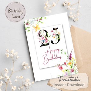 25e joyeux anniversaire imprimable | Téléchargement instantané | Intérieur vierge | Carte anniversaire 25e anniversaire pour elle | Chiffres floraux décoratifs
