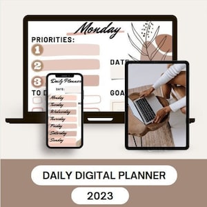 May include: A digital planner design with a laptop, tablet, and smartphone. The laptop screen displays a "Monday" schedule with priority sections. The smartphone shows a daily planner layout. The tablet shows a person using a laptop. Text at the bottom reads "DAILY DIGITAL PLANNER 2023."