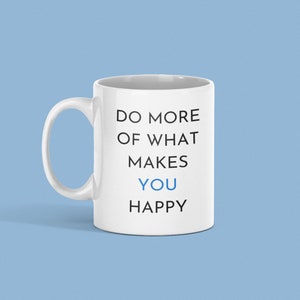 Mugs, Motivational, Self-Care, Self-Love ; Mental health, Ceramic Mug 11oz, Gifts for loved ones