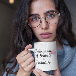 Mugs, Motivational, Self-Care, Self-Love ; Mental health, Ceramic Mug 11oz, Gifts for loved ones
