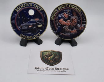 Police Night Shift - Moon's Out...Goons Out Challenge coin 2 inch