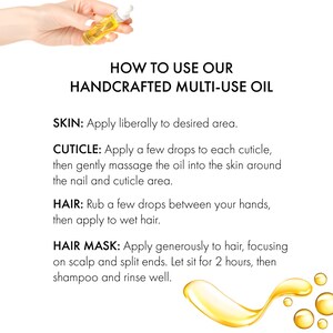 May include: A clear glass bottle with a yellow liquid is held by a hand. The text reads: "HOW TO USE OUR HANDCRAFTED MULTI-USE OIL." Instructions are provided for skin, cuticle, hair, and hair mask applications.