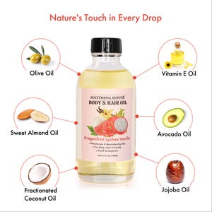 May include: A clear glass bottle of Soothing House Body & Hair Oil, labeled Dragonfruit Lychee Vanilla. The label includes the text "Nature's Touch in Every Drop." The bottle is surrounded by images of ingredients like olive oil and avocado oil. The bottle contains 4 fl oz (118ml).
