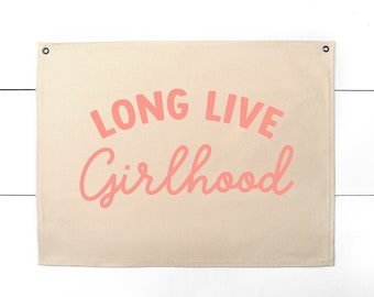 Long Live Girlhood Canvas Flag | Nursery Wall Decor | Canvas Banner