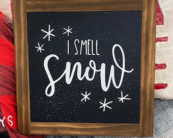 I Smell Snow Sign | Holiday Decor | Winter Sign | Gilmore Girls | Stars Hollow