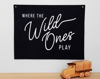 Where the Wild Ones Play Canvas Flag | Canvas Banner | Kids Decor | Wall Hanging | Canvas Flag | Boys Bedroom Decor