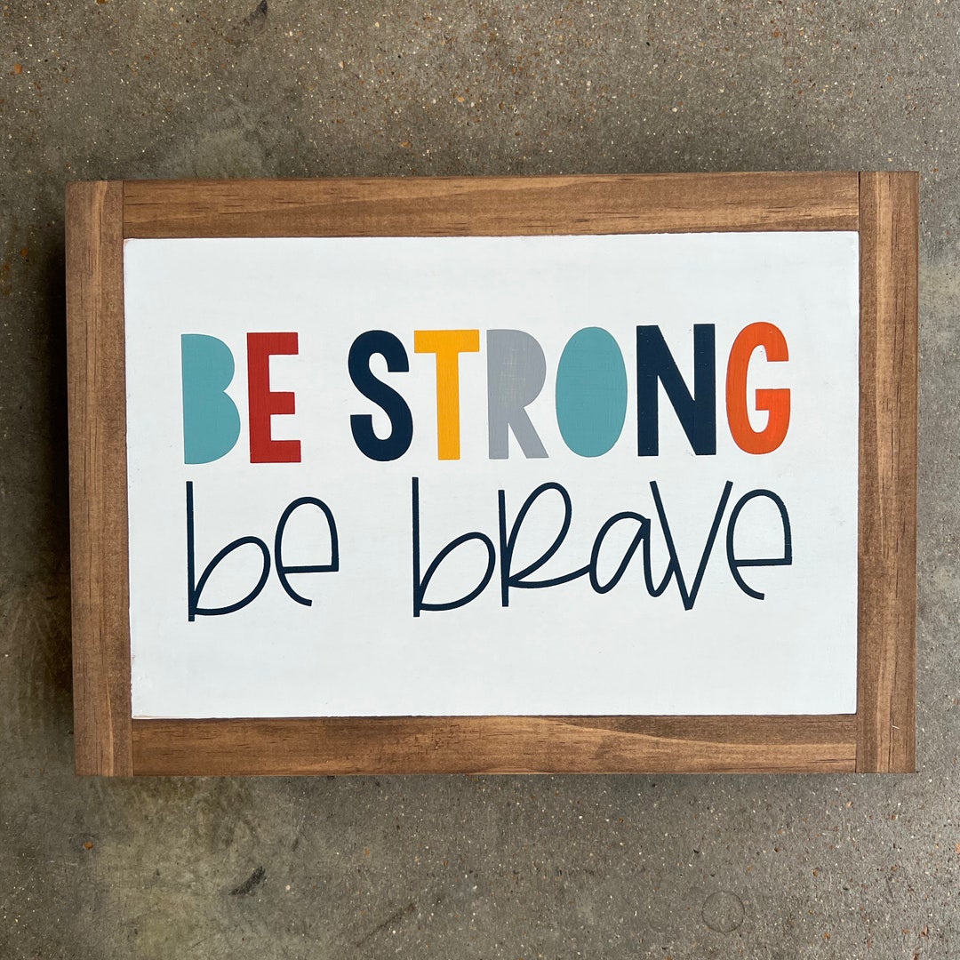 Be Strong Be Brave Sign | Kids Decor | Superhero Room | Nursery Decor ...
