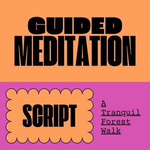 Peut inclure: Fond orange et rose avec du texte noir qui dit "GUIDED MEDITATION SCRIPT". Une liste de texte sous le script dit "A Tranquil Forest Walk".
