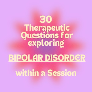 30 Therapeutic Questions to Explore Bipolar Disorder in Therapy Questions Therapy session Session Prompts Session Guide Mental Health