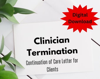 Continuation of Care Letter for Private Practice Owners to Send AFTER Clinician Termination| Digital Download| Editable| Word Doc + PDF Copy