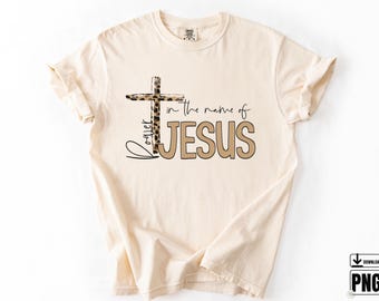 Sublimation Designs Downloads Christian PNG Files Sublimation Jesus PNG T-Shirt Digital Art Design Power in the Name of Jesus Digital Art