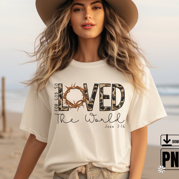 For God so loved Christian Sublimation Design Downloads Popular Christian PNG Files John 3:16 Jesus T-shirt Designs DIY Sublimation