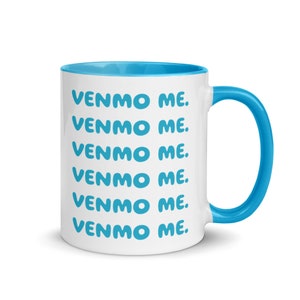 VENMO ME.  (Blauw) - Keramische 11oz koffie / thee mok - geschenken voor coole mensen - grappig cadeau - Bday gift - ontwerp aan beide zijden